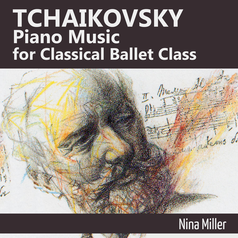 Tchaikovsky Piano Music for Classical Ballet Class