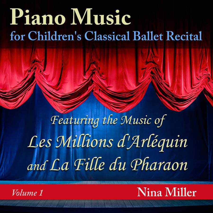 Piano Music for Children’s Classical Ballet Recital, Vol. 1: Les Millions d'Arléquin and La Fille du Pharaon