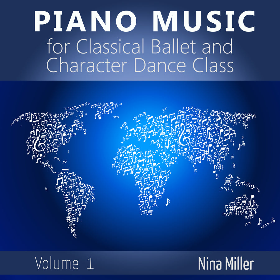 Piano Music for Classical Ballet and Character Dance Class, Vol. 1
