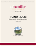 Piano Music for Classical Ballet Class, Vol. 4